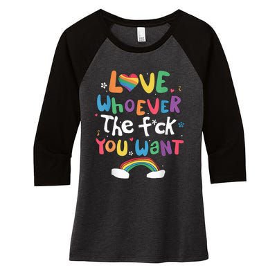 Love Whoever The F You Want Lgbtq Rainbow Women's Tri-Blend 3/4-Sleeve Raglan Shirt