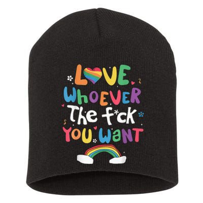 Love Whoever The F You Want Lgbtq Rainbow Short Acrylic Beanie