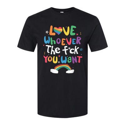 Love Whoever The F You Want Lgbtq Rainbow Softstyle® CVC T-Shirt