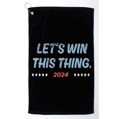 Let’S Win This Thing Tim Walz Kamala Platinum Collection Golf Towel