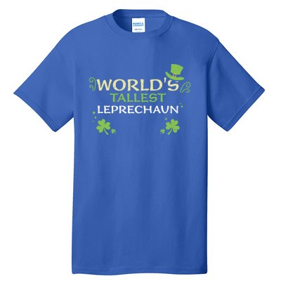 Leprechaun: Worlds Tallest Leprechaun Cool Gift St Patricks Day Gift Tall T-Shirt