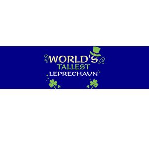 Leprechaun: Worlds Tallest Leprechaun Cool Gift St Patricks Day Gift Bumper Sticker