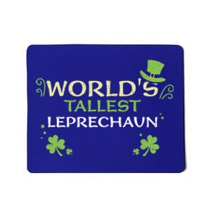 Leprechaun: Worlds Tallest Leprechaun Cool Gift St Patricks Day Gift Mousepad