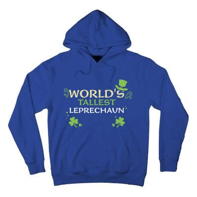 Leprechaun: Worlds Tallest Leprechaun Cool Gift St Patricks Day Gift Tall Hoodie