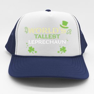 Leprechaun: Worlds Tallest Leprechaun Cool Gift St Patricks Day Gift Trucker Hat