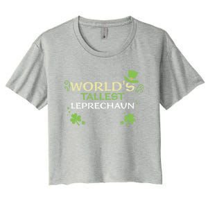 Leprechaun: Worlds Tallest Leprechaun Cool Gift St Patricks Day Gift Women's Crop Top Tee