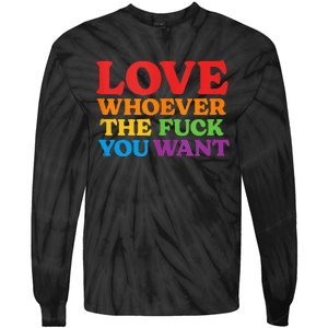 LOVE Whoever the Fuck You Want LGBTQ Rainbow Pride Flag Tie-Dye Long Sleeve Shirt