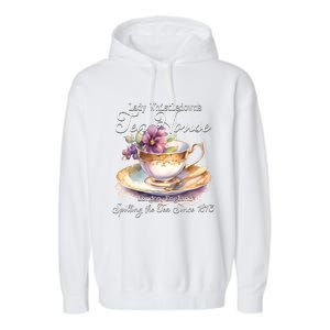 Lady Whistledowns Tea House Spilling The Tea Since 1813 Lady Garment-Dyed Fleece Hoodie