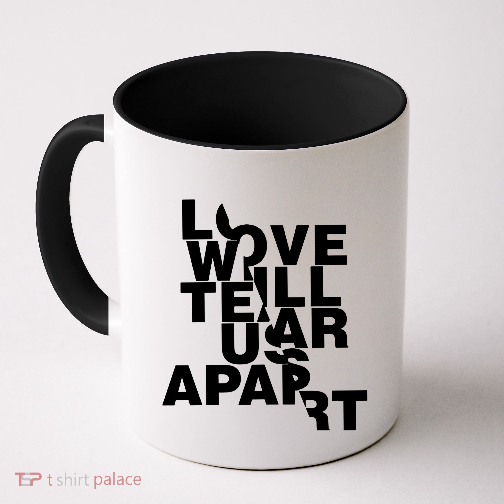 Love Will Tear Us Apart Mug