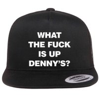 Live Without What The Fuck Is Up DennyS Flat Bill Trucker Hat