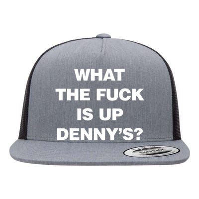 Live Without What The Fuck Is Up DennyS Flat Bill Trucker Hat