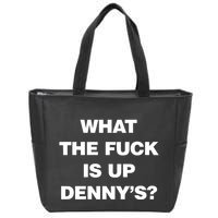 Live Without What The Fuck Is Up DennyS Zip Tote Bag