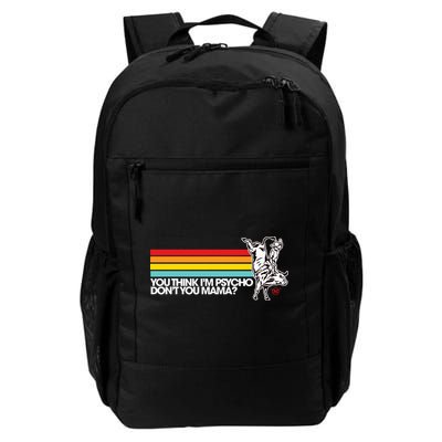 Luciano Western Wear Bull Rider You Think IM Psycho DonT You Mama Backpack