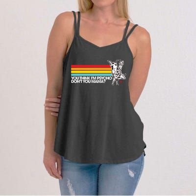 Luciano Western Wear Bull Rider You Think IM Psycho DonT You Mama Women's Strappy Tank