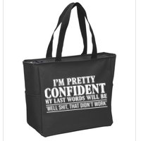 Last Words Will Be Well Shit That Didn't Work Funny Zip Tote Bag
