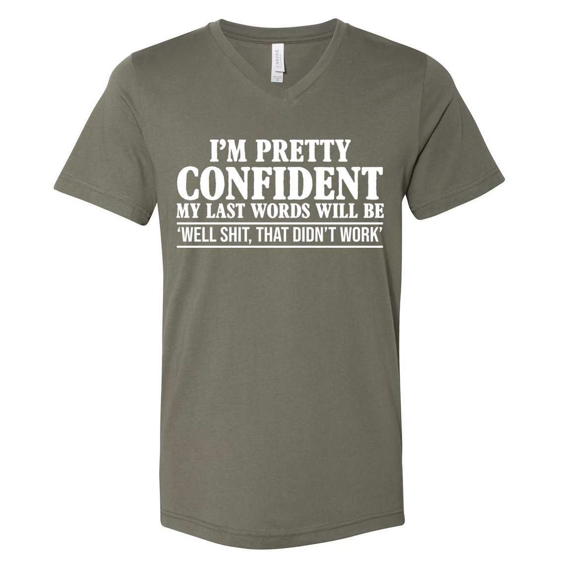Last Words Will Be Well Shit That Didn't Work Funny V-Neck T-Shirt