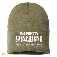 Last Words Will Be Well Shit That Didn't Work Funny Sustainable Knit Beanie