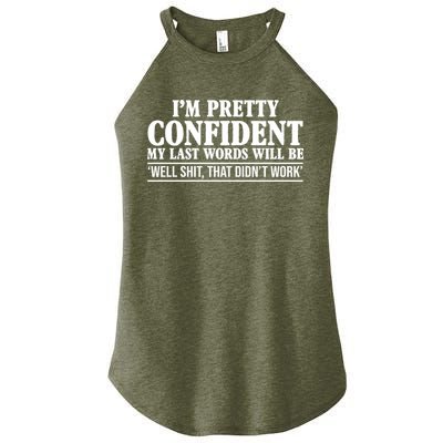 Last Words Will Be Well Shit That Didn't Work Funny Women's Perfect Tri Rocker Tank