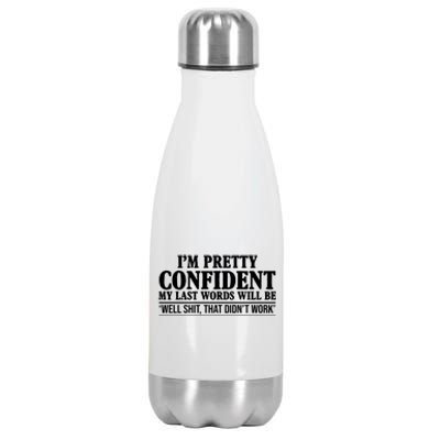 Last Words Will Be Well Shit That Didn't Work Funny Stainless Steel Insulated Water Bottle