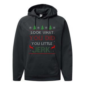 Look What You Did You Little Jerk Christmas Holiday Family Performance Fleece Hoodie