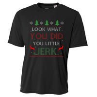 Look What You Did You Little Jerk Christmas Holiday Family Cooling Performance Crew T-Shirt