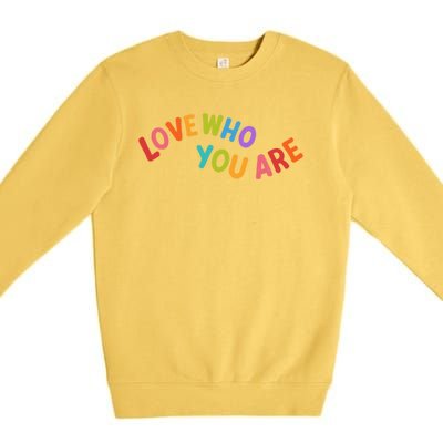 Love Who You Are Rainbow Positive Quote Premium Crewneck Sweatshirt