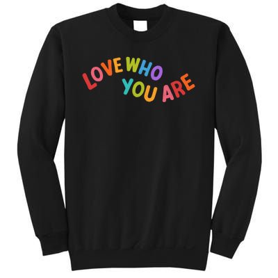 Love Who You Are Rainbow Positive Quote Sweatshirt