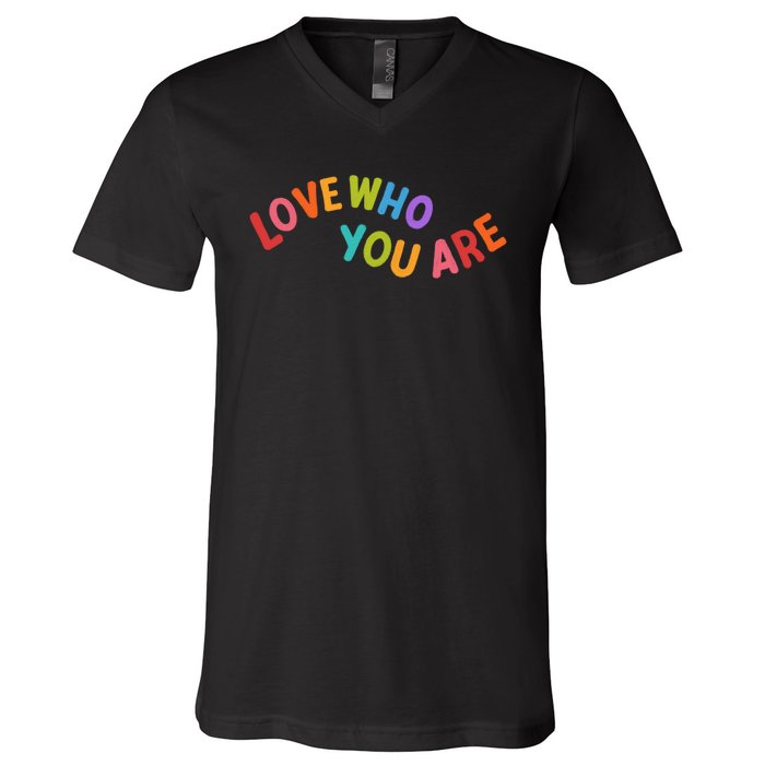 Love Who You Are Rainbow Positive Quote V-Neck T-Shirt