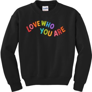 Love Who You Are Rainbow Positive Quote Kids Sweatshirt