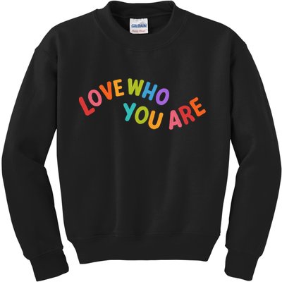 Love Who You Are Rainbow Positive Quote Kids Sweatshirt