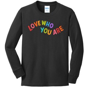 Love Who You Are Rainbow Positive Quote Kids Long Sleeve Shirt