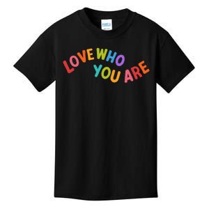 Love Who You Are Rainbow Positive Quote Kids T-Shirt