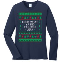 Look What Ya Did Ya Little Jerk Ugly Christmas Ladies Long Sleeve Shirt