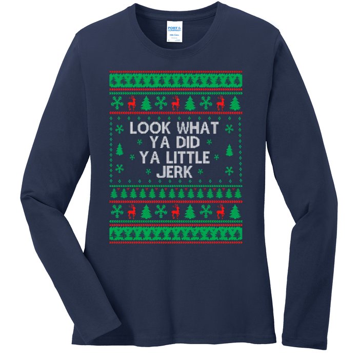 Look What Ya Did Ya Little Jerk Ugly Christmas Ladies Long Sleeve Shirt