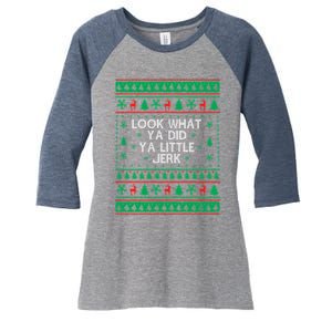 Look What Ya Did Ya Little Jerk Ugly Christmas Women's Tri-Blend 3/4-Sleeve Raglan Shirt