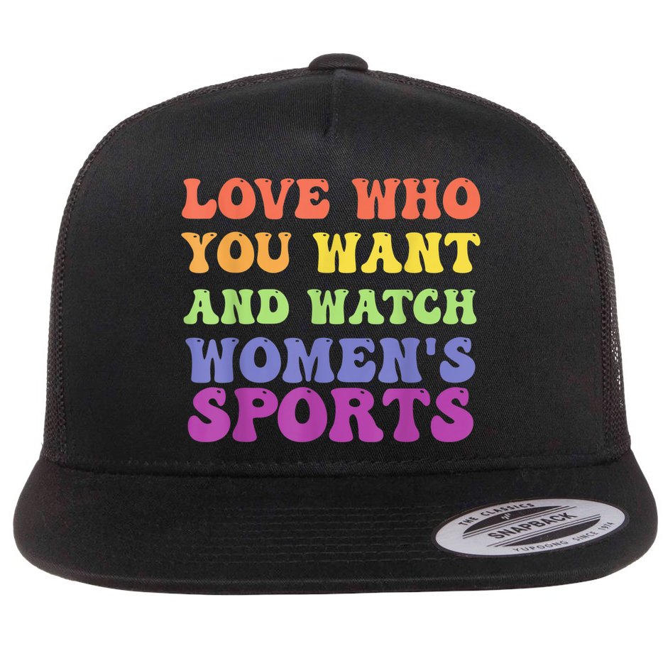 Love Who You Want And Watch Womenn's Sports Flat Bill Trucker Hat