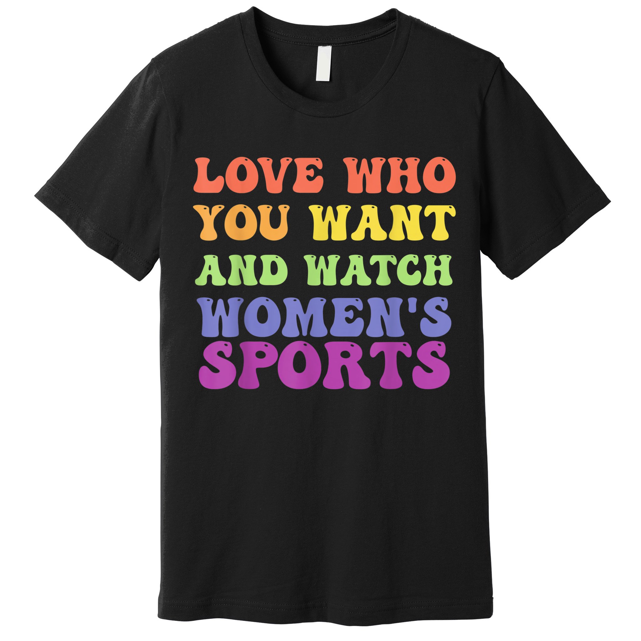 Love Who You Want And Watch Womenn's Sports Premium T-Shirt