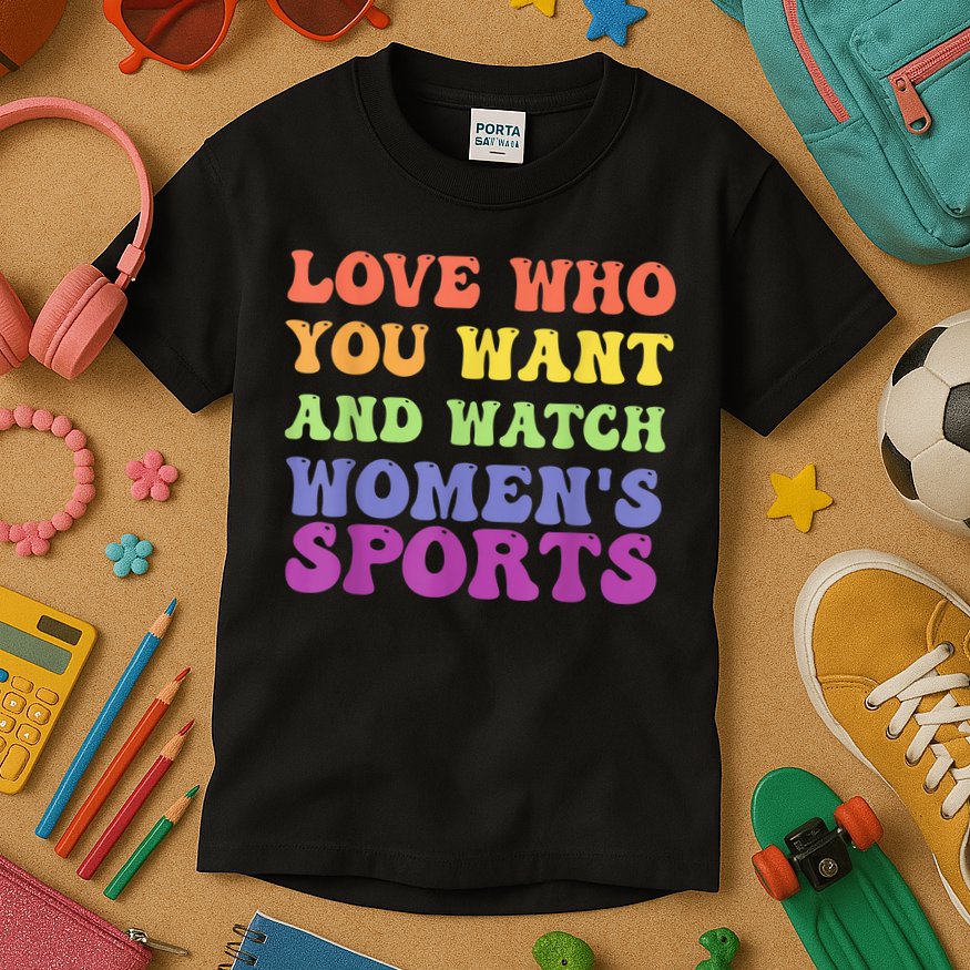 Love Who You Want And Watch Womenn's Sports Kids T-Shirt