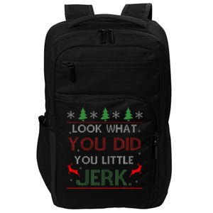 Look What You Did You Little Jerk Christmas Holiday Family Impact Tech Backpack