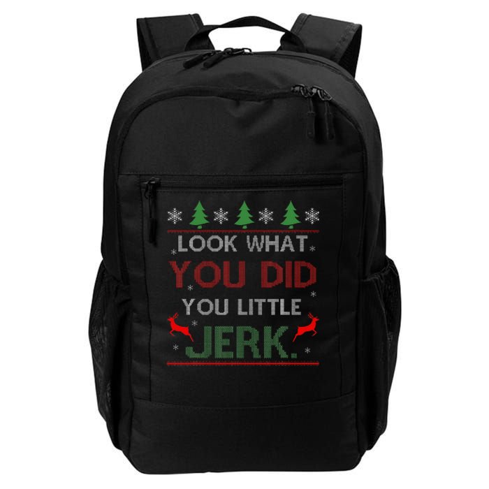 Look What You Did You Little Jerk Christmas Holiday Family Daily Commute Backpack