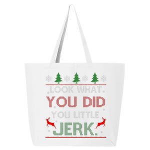 Look What You Did You Little Jerk Christmas Holiday Family 25L Jumbo Tote