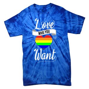 Love Who You Want Acceptance Ally Flag Love Proud Pansexual Gift Tie-Dye T-Shirt