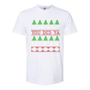 Look What You Did Ya Little Jerk Fun Xmas Ugly Christmas Gift Softstyle CVC T-Shirt