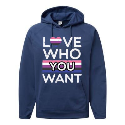 Love Who You Want Genderfluid Pride Flag Lgbtq Great Gift Performance Fleece Hoodie