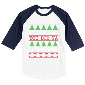 Look What You Did Ya Little Jerk Fun Xmas Ugly Christmas Cool Gift Baseball Sleeve Shirt