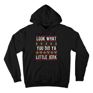 Look What You Did Ya Little Jerk Christmas Holiday  Hoodie