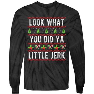 Look What You Did Ya Little Jerk Christmas Holiday  Tie-Dye Long Sleeve Shirt