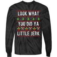 Look What You Did Ya Little Jerk Christmas Holiday  Tie-Dye Long Sleeve Shirt