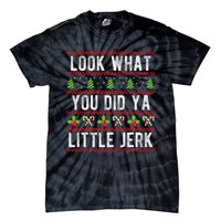 Look What You Did Ya Little Jerk Christmas Holiday  Tie-Dye T-Shirt