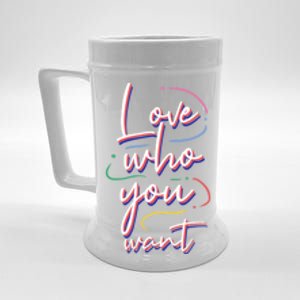 Love Who You Want Lgbt Pride Equality Gift Beer Stein